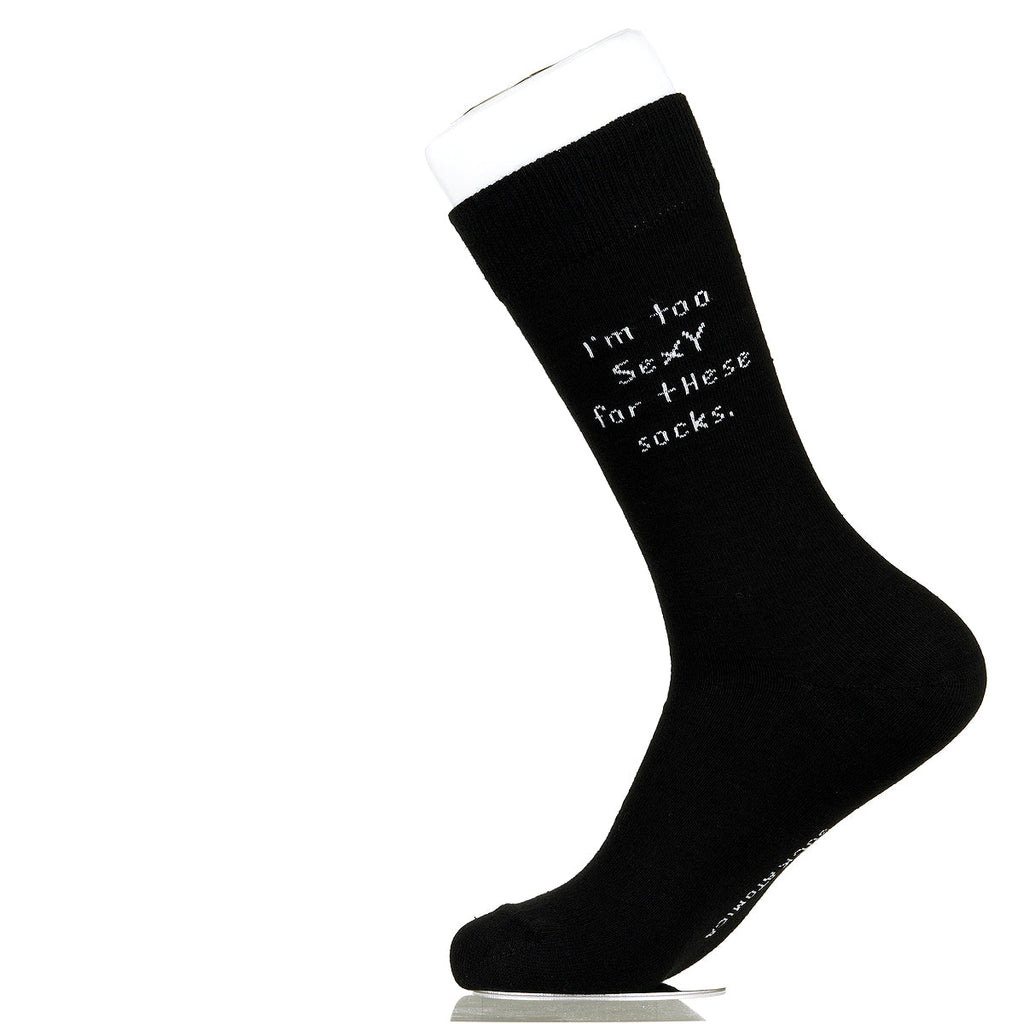 I'm Too Sexy For These Socks